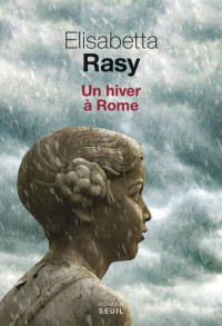 Rasy, Elisabetta [Rasy, Elisabetta] — Un hiver à Rome