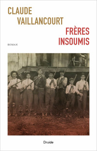 Claude Vaillancourt — Frères insoumis