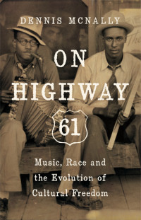 Dennis McNally — On Highway 61