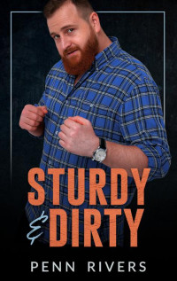 Penn Rivers — Sturdy & Dirty: Good With His Hands: Season 2