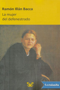 Ramón Illán Bacca Linares — La Mujer Del Defenestrado