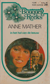  Anne Mather — In het hol van de leeuw - Bouquet 246