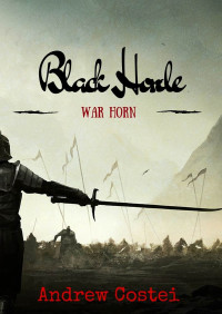Andrew, Costei [Andrew, Costei] — Black Horde: War Horn (Book 1)