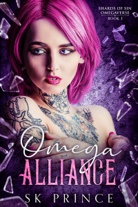 Prince, SK — Omega Alliance (Shards of Sin Omegaverse Book 1)