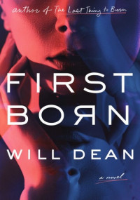 Will Dean — First Born
