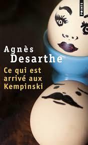 Agnès Desarthe — Ce qui est arrivé aux Kempinski