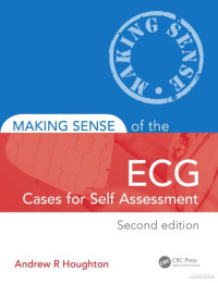 Andrew R. Houghton — Making Sense of the ECG.