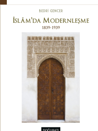 Bedri Gencer — İslam'da Modernleşme 18391939