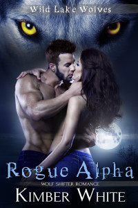 Kimber White — Rogue Alpha (Wild Lake Wolves #1)