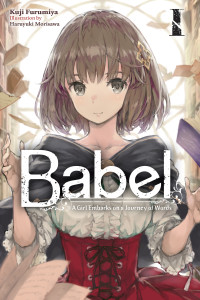 Kuji Furumiya and Haruyuki Morisawa — Babel, Vol. 1: A Girl Embarks on a Journey of Words