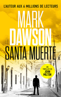 Dawson, Mark — Santa Muerte