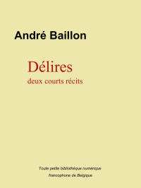 André Baillon — Délires