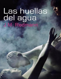 J. M. Redmann — Las Huellas Del Agua