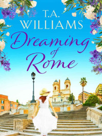 T.A. Williams — Dreaming of Rome