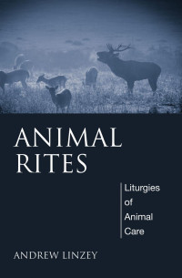 Andrew Linzey; — Animal Rites