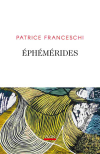 Patrice Franceschi — Éphémérides