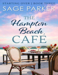 Sage Parker — The Hampton Beach Café (Starting Over Book 3)