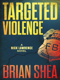 Brian Shea — Targeted Violence