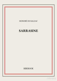 HONORÉ DE BALZAC — SARRASINE