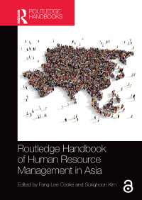 Fang Lee Cooke;Sunghoon Kim; — Routledge Handbook of Human Resource Management in Asia