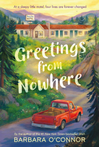 Barbara O'Connor — Greetings From Nowhere