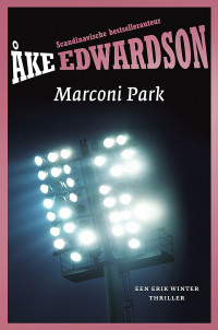 Ake Edwardson — Erik Winter 12 - Marconi Park