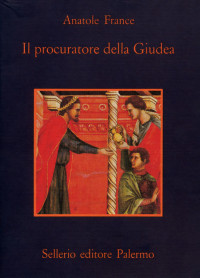 Anatole France — Il procuratore della Giudea