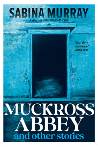 Sabina Murray — Muckross Abbey and Other Stories