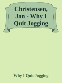 Jan Christensen — Why I Quit Jogging (Mysterical-E: February 2000)