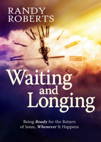 Randall L. Roberts — Waiting And Longing