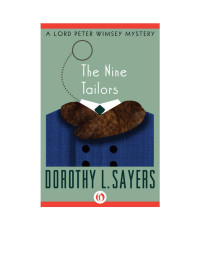 Nine Tailors — Dorothy L. Sayers - [Lord Peter Wimsey ]