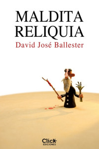 David José Ballester — Maldita reliquia