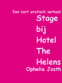 Ophelia Josth — Stage bij Hotel The Helens