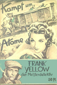 Kampf um Atome — Frank Yellow 09