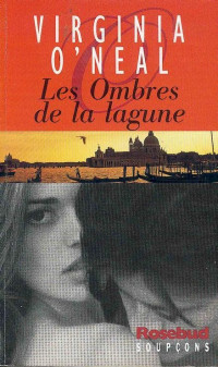 Virginia O'Neal [O'Neal, Virginia] — Les ombres de la lagune