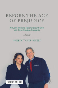 Shirin Tahir-Kheli — Before the Age of Prejudice