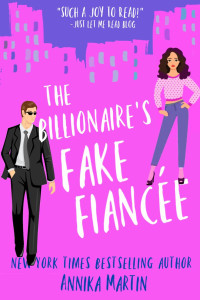 Annika Martin — The Billionaire's Fake Fiancée