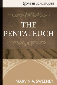 Sweeney, Marvin A.; — The Pentateuch