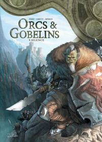 Olivier Peru, Stéphane Créty — Orcs et Gobelins, Tome 9 : Silence