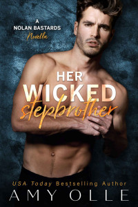 Olle, Amy — Her Wicked Stepbrother (A Nolan Bastards Novel Book 1)