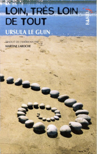 Ursula Le Guin — Loin, très loin de tout