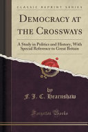 F. J. C. Hearnshaw — Democracy at the Crossways