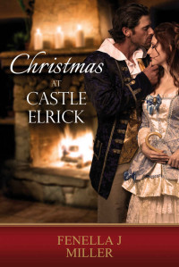 Fenella J Miller [Miller, Fenella J] — Christmas at Castle Elrick
