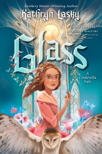 Kathryn Lasky — Glass: A Cinderella Tale