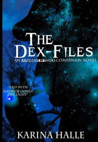 Karina Halle — The Dex-Files (Experiment in Terror #5.7)