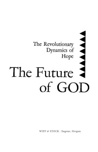 Carl E. Braaten; — The Future of God