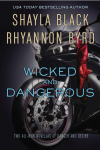 Shayla Black & Rhyannon Byrd — Wicked and Dangerous