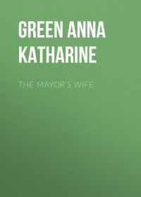 Anna Green — The Mayor's Wife