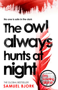 Samuel Bjork — The Owl Always Hunts at Night