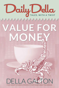 Della Galton — Value For Money (Daily Della Tales with Twist 9)